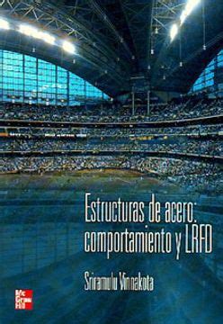 Libro Estructuras De Acero Comportamiento Y Lrfd De Sriramulu