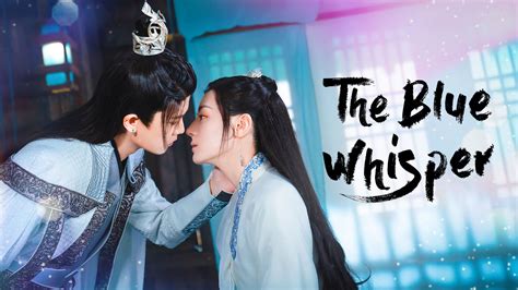 The Blue WhisperChinese Dramas