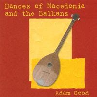 Dances Of Macedonia The Balkans By Adam Good Album Balkan Folk