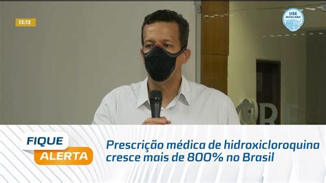 Prescrição médica de hidroxicloroquina cresce mais de 800 no Brasil