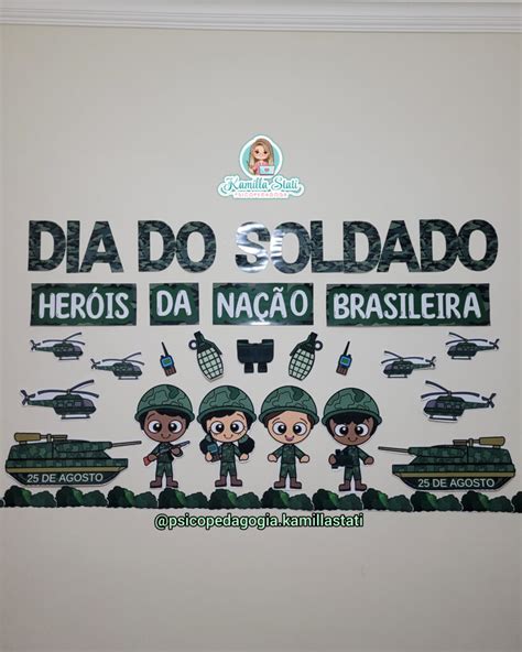 Painel Dia Do Soldado Psicopedagoga Kamilla Stati