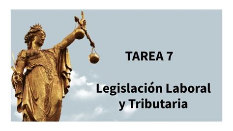 Tarea 7 Legislación Laboral