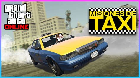 Nuevas Misiones De Taxi Gta V Online Taxi Driver Missions Youtube