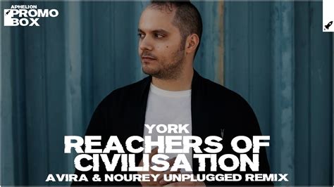 York Reachers Of Civilisation AVIRA Nourey S Extended Unplugged