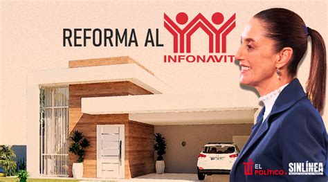 Reforma al Infonavit qué dice y cuáles son sus beneficios