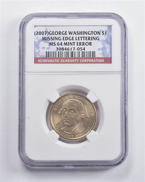 MS64 Mint Error 2007 George Washington Presidential Dollar Missing