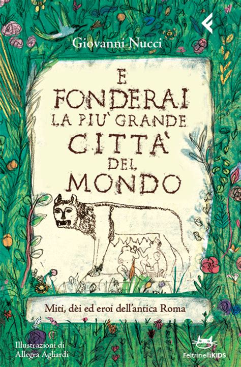 Giovanni Nucci E fonderai la più grande città del mondo Libro