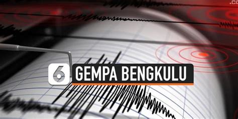 VIDEO Gempa Magnitudo 5 Kembali Guncang Bengkulu Enamplus