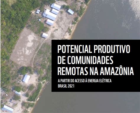 Potencial Produtivo De Comunidades Remotas Na Amaz Nia Onde O Acesso