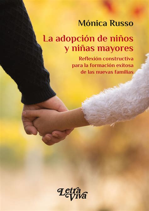 La Adopción De Niños Y Niñas Mayores Reflexión Constructiva Para La Formación Exitosa De Las