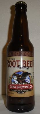 Etna Brewing Company Root Beer Erics Gourmet Root Beer Blog