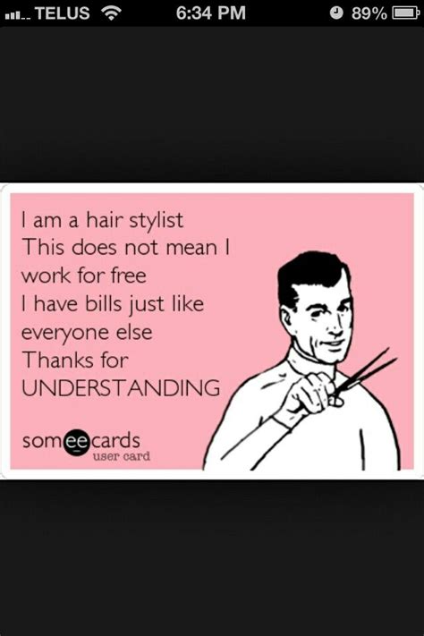 Pay Me Hairstylist Quotes Hairstylist Problems Hairstylist Humor