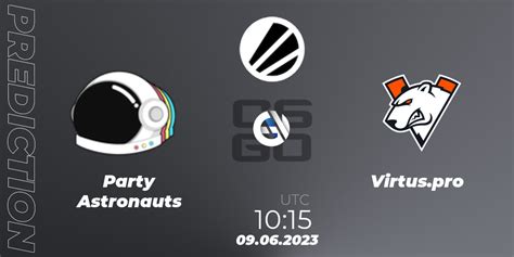 Party Astronauts Vs Virtus Pro Match Prediction Cs Cs Go