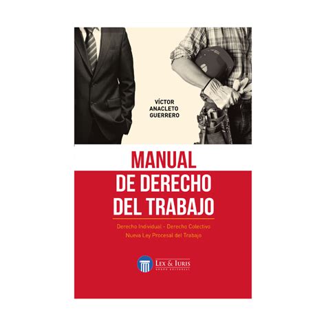 Manual De Derecho De Trabajo Grupo Lex Iuris