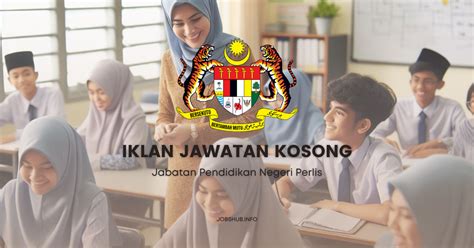 Jawatan Kosong Jabatan Pendidikan Negeri Perlis Kekosongan Personel