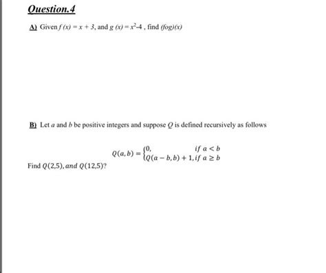 Solved Question 4 A Given F X X 3 And G X X2 4