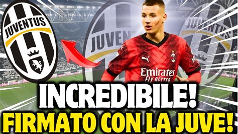 ANNUNCIATO HA FIRMATO CON LA JUVE INCREDIBILE NESSUNO SI ASPETTAVA