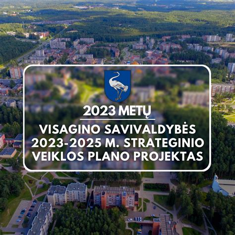 Visagino savivaldybės strateginio veiklos plano projektas Visagino