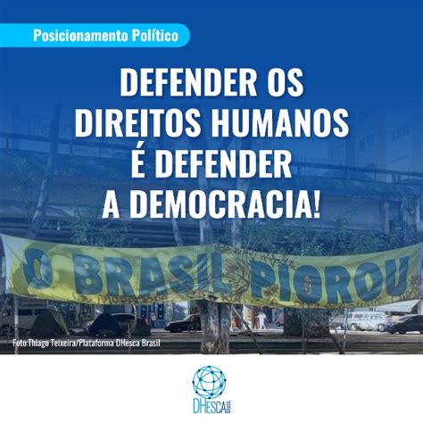 Defender Os Direitos Humanos É Defender A Democracia Cdvhs