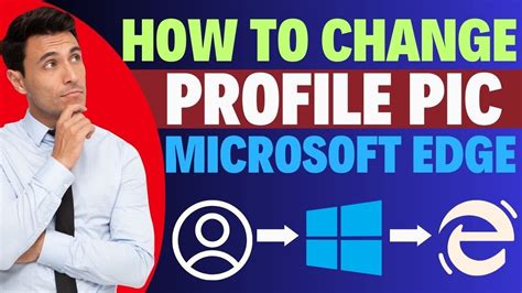 How To Change Profile Picture In Microsoft Edge Youtube