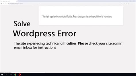 Fix Wordpress Error The Site Is Experiencing Technical Difficulties