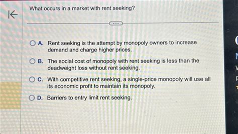 Solved What Occurs In A Market With Rent Seeking A Rent Chegg