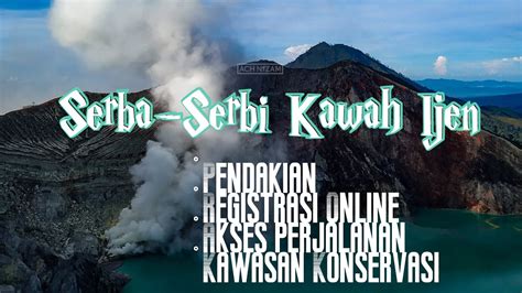 Serba Serbi Kawah Ijen Cagar Alam Merapi Ungup Ungup Kawah Bulan