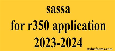 sassa for r350 application 2023-2024 - Sassa Online Application