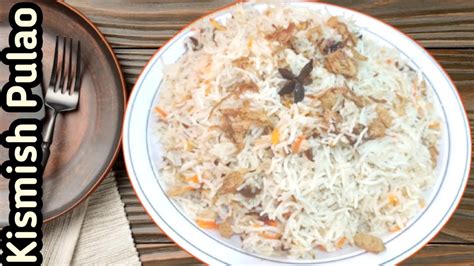 Kismish Pulao Recipe Kishmish Pulao Recipe Afghan Raisin Pulao