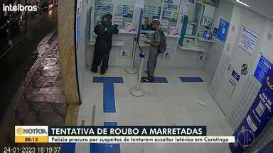 Inter Tv Not Cia Bandidos Tentam Roubar Lot Rica Marretadas