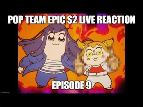 Live Reaction Pop Team Epic S2 Ep9 YouTube