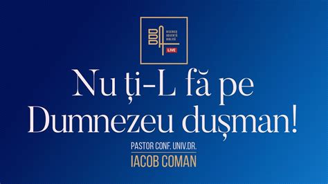 Nu I L F Pe Dumnezeu Du Man Iacob Coman Youtube