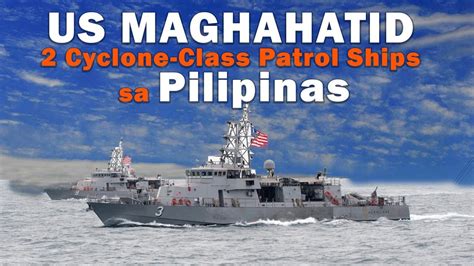 Nagulat Ang China Lihim Na Naghatid Ang US Ng 2 Cyclone Class Patrol