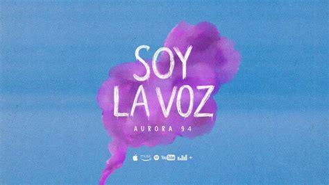 Soy La Voz Lyric Video Aurora 94 Youtube