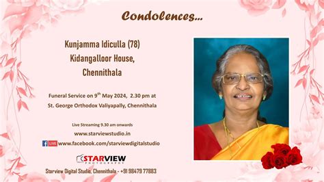 Funeral Service Live Streaming Of Kunjamma Idiculla 78 Kidangalloor