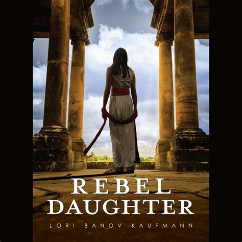 Rebel Daughter Audiobook By Lori Banov Kaufmann Free Sample Rakuten Kobo United States