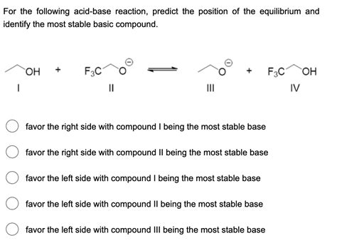 Solved For The Following Acid Base Reaction Predict The