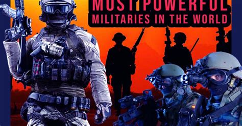 Top 10 Most Powerful Militaries Of The World In 2023 Fakoa