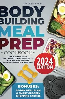 Bodybuilding Meal Prep Cookbook The Ultimate Guide For The Busy