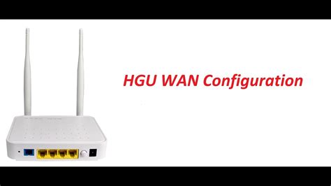 HGU WAN Configuration From OLT BDCOM YouTube