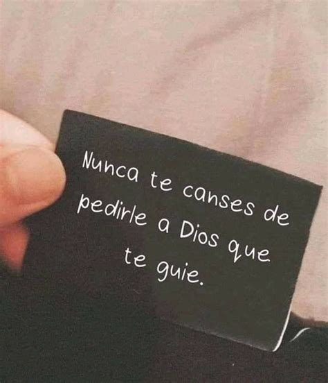 Nunca te canses de pedirle a Dios que te guíe Gods love quotes