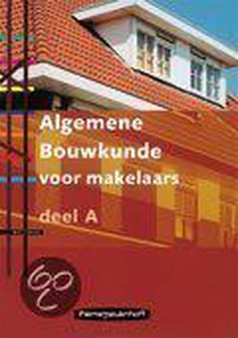 Algemene Bouwkunde Voor Makelaars A 9789006700602 A H L G Bone