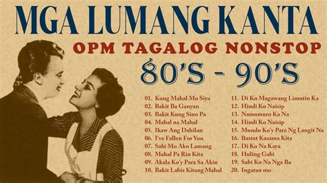 OPM TAGALOG MGA LUMANG KANTA Mga Awit Ng Pag Ibig 80 S 90 S