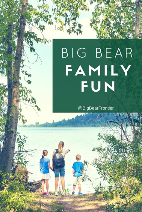 8 Family Fun Activities at Big Bear Lake – Big Bear Frontier Vacation Blog