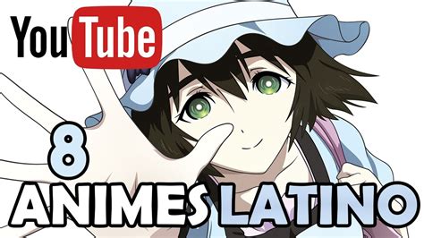 8 Animes En EspaÑol Latino Para Ver En Youtube🔴2 Youtube