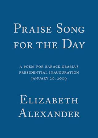 Praise Song For The Day A Poem For Barack Obama S Presidential