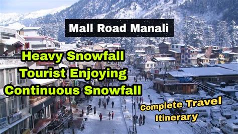 Continuous Snowfall In Mall Road Manali Tourist Are Enjoying