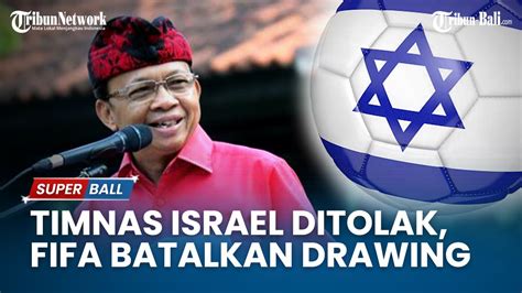 Buntut Penolakan Timnas Israel Oleh Gubernur Koster Fifa Batalkan