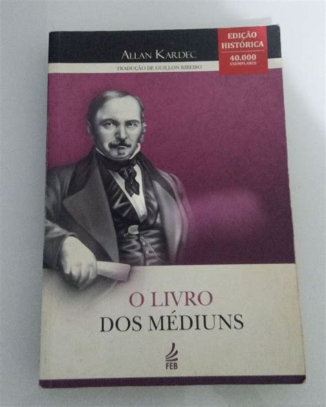 O Livro Dos Médiuns Allan Kardec Livro Feb Usado 71522195 enjoei