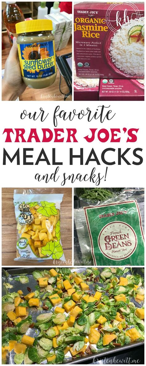 Our Favorite Trader Joes Meal Hacks And Snacks Looking For Easy Ways